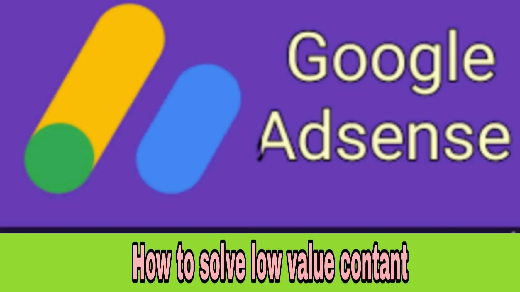 How to Fix Low Value Content in Google Adsense-গুগল অ্যাডসেন্সে কম মূল্যের বিষয়বস্তু কীভাবে সমাধান করবেন