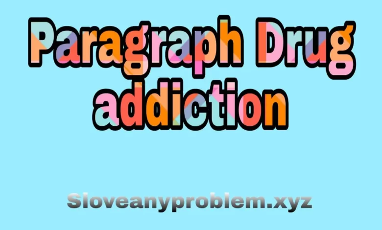 Drug Addiction Paragraph JSC/SSC/HSC