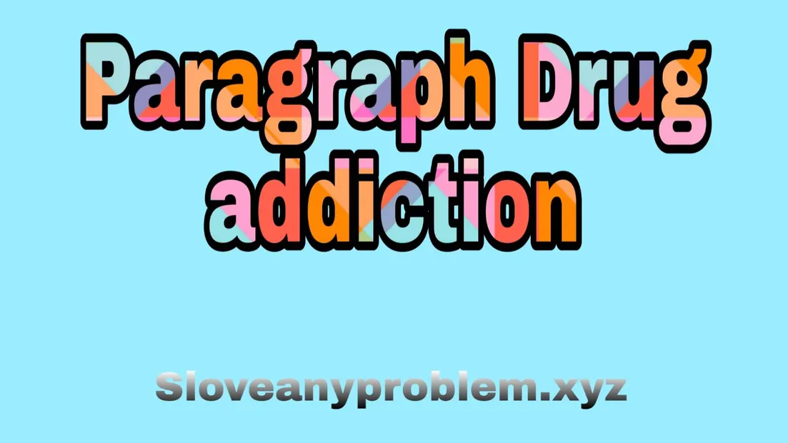 Drug Addiction Paragraph JSC/SSC/HSC