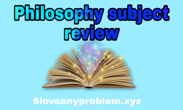 Philosophy Subject Review Bangla - দর্শন বা ফিলোসোফি সাবজেক্ট রিভিউ |